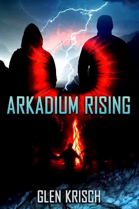 Arkadium Rising: an EMP Survival Thriller poster