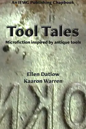 Tool Tales: Microfiction Inspired By Antique Tools poster