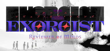 Exorcist: Reviewer of Minds capsule