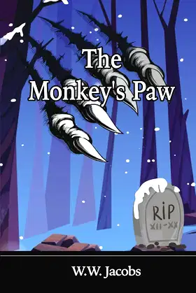 The Monkey's Paw: Illustrated Edition; Great Classic Horror Short Story. poster