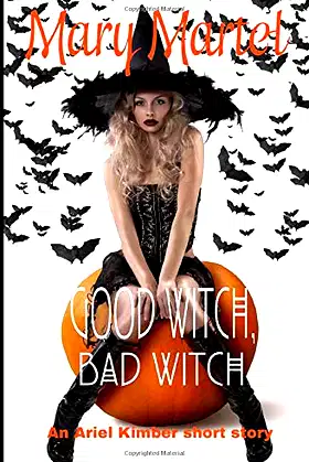 Good Witch, Bad Witch: An Ariel Kimber Short Story (An Ariel Kimber Novel) poster