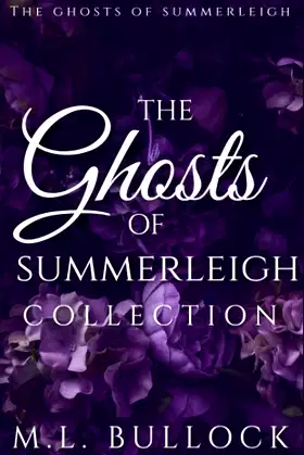 The Ghosts of Summerleigh Collection poster