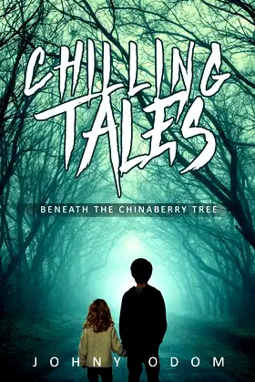 Chilling Tales: Beneath the Chinaberry Tree poster