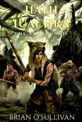 Liath Luachra: The Swallowed (The Irish Woman Warrior Series Book 2) poster