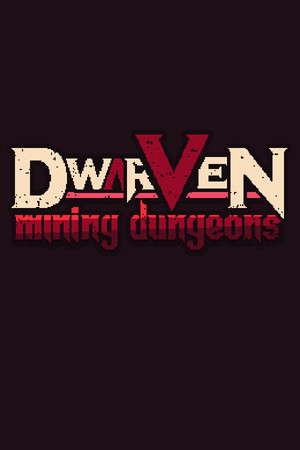 Dwarven - Mining Dungeons poster