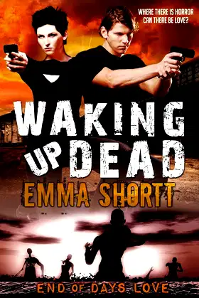 Waking Up Dead (End of Days Love) poster