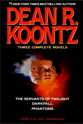 Three Complete Novels (The Servants of Twilight / Darkfall / Phantoms) poster