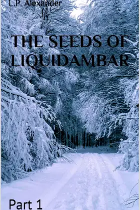 The Seeds of Liquidambar: Part 1 poster
