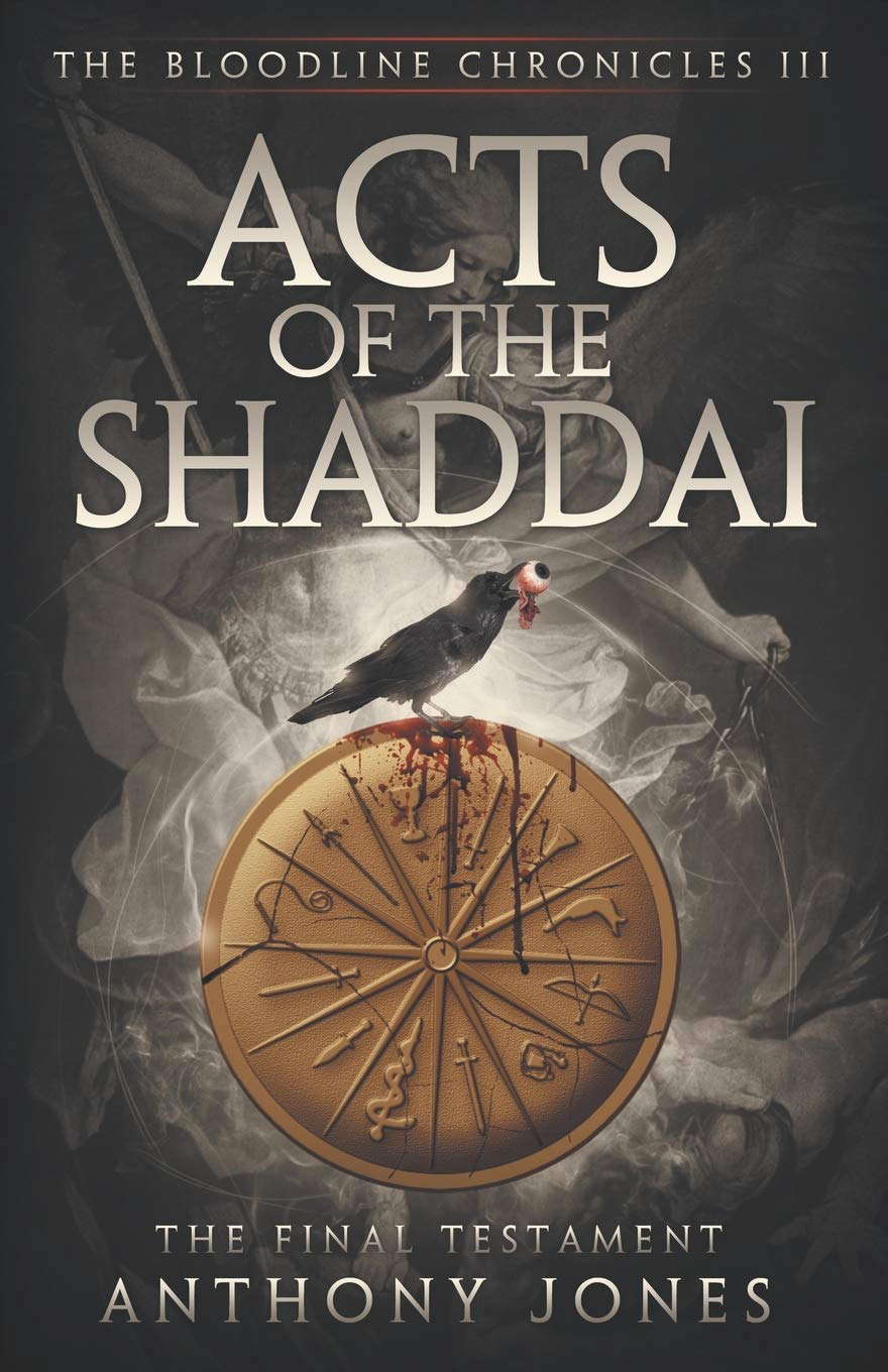 Acts of The Shaddai: The Final Testament (The Bloodline Chronicles) poster