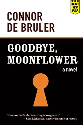 Goodbye, Moonflower: A Novel poster