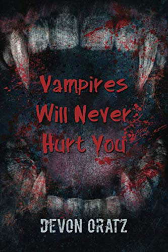 Vampires Will Never Hurt You poster