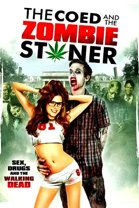 The Coed and the Zombie Stoner poster