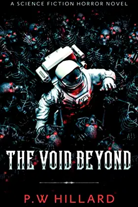 The Void Beyond: A Science Fiction Horror Novel (Dark Galaxy) poster