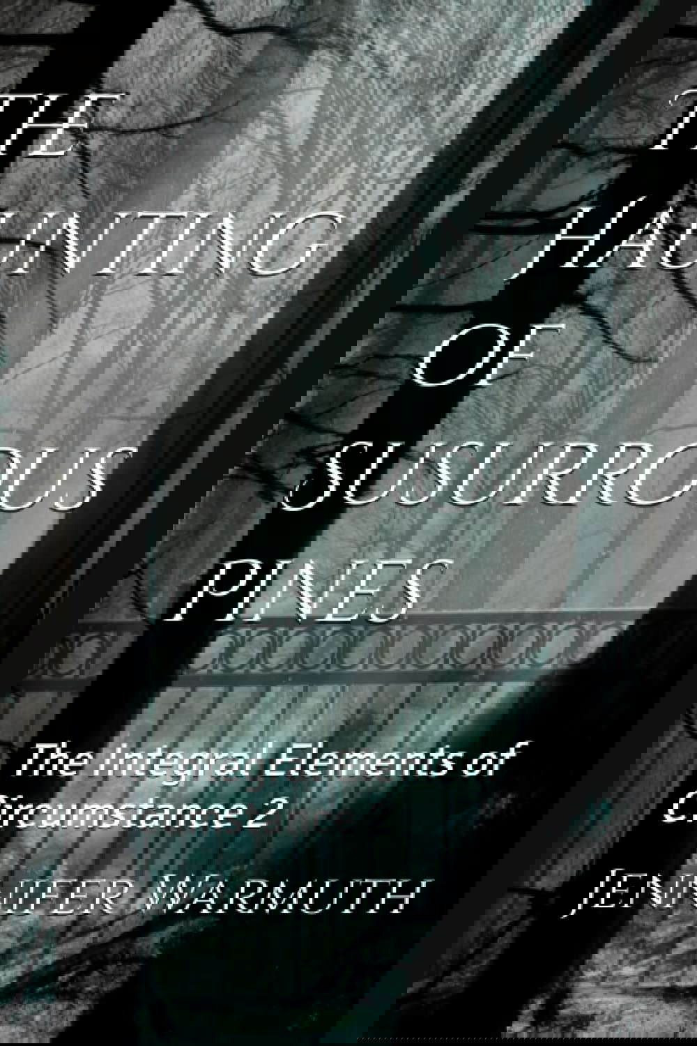 The Haunting of Susurrous Pines: The Integral Elements of Circumstance 2 poster