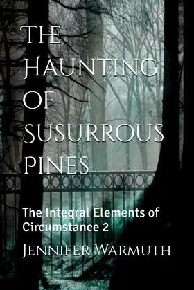 The Haunting of Susurrous Pines: The Integral Elements of Circumstance 2 poster