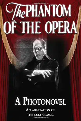 The Phantom of the Opera. A Photonovel poster