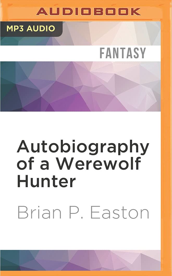 Autobiography of a Werewolf Hunter (Autobiography of a Werewolf Hunter, 1) poster