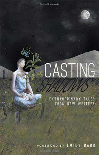Casting Shadows: Extraordinary Tales from New Writers poster