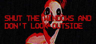 Shut the windows and don't look outside capsule