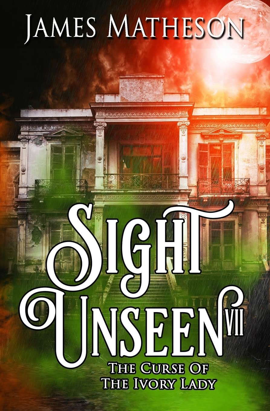 Sight Unseen VII: The Curse Of The Ivory Lady poster