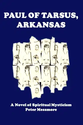 Paul of Tarsus, Arkansas: A Novel of Spiritual Mysticism poster