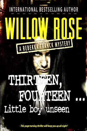 Thirteen Fourteen ... Little boy unseen: Rebekka Franck #7 poster