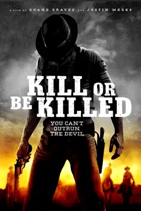 Kill or Be Killed poster
