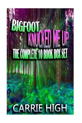 Bigfoot Knocked Me Up - 10 Book Set (Hucow / Pregnancy / Huge Size Erotica) poster