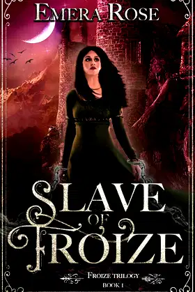 Slave of Froize: A Froize Trilogy Novel poster