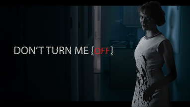 DON'T TURN ME OFF - Short Horror Film poster