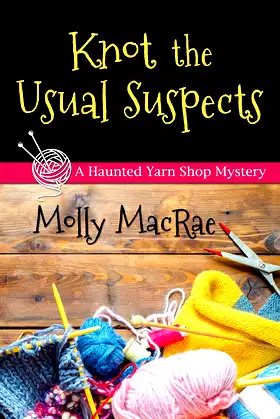 Knot the Usual Suspects (A Haunted Yarn Shop Mystery) poster