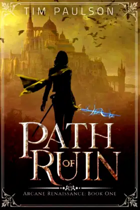 Path of Ruin: Arcane Renaissance Book One poster