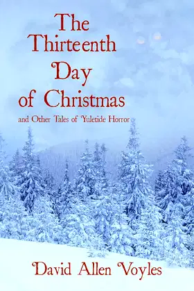 The Thirteenth Day of Christmas and Other Tales of Yuletide Horror poster