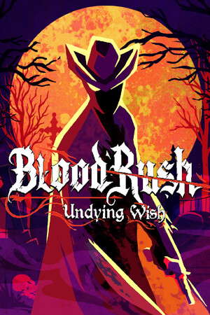 Bloodrush: Undying Wish poster