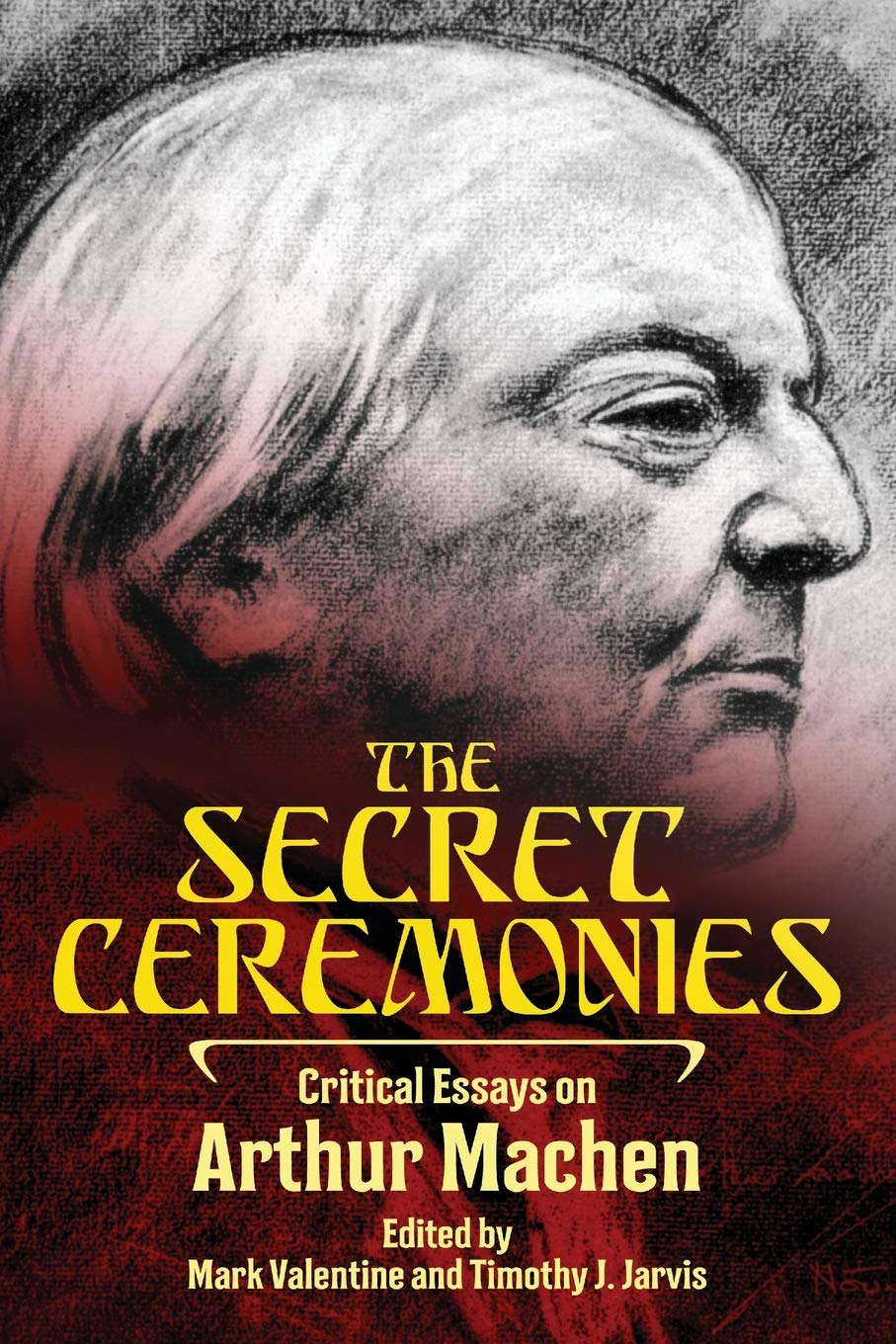 The Secret Ceremonies: Critical Essays on Arthur Machen poster