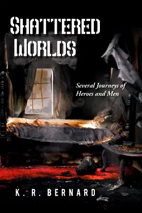 Shattered Worlds: Several Journeys of Heroes and Men poster