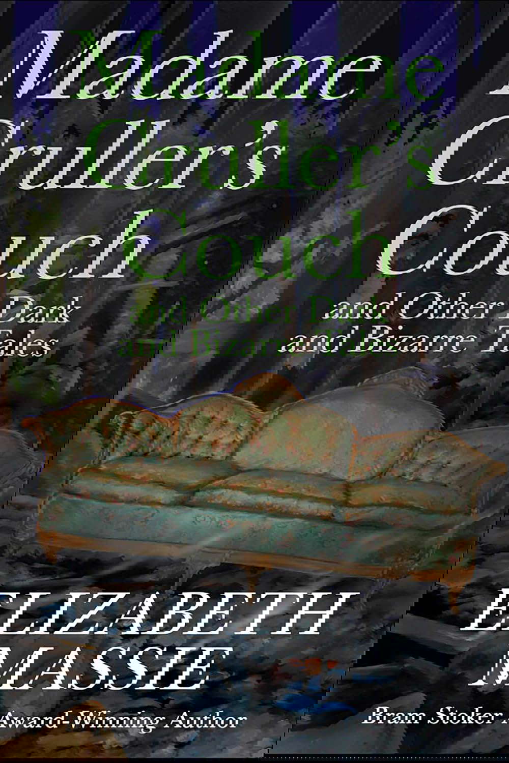Madame Cruller's Couch and Other Dark and Bizarre Tales poster