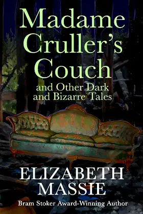 Madame Cruller's Couch and Other Dark and Bizarre Tales poster