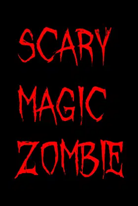 SCARY MAGIC ZOMBIE poster