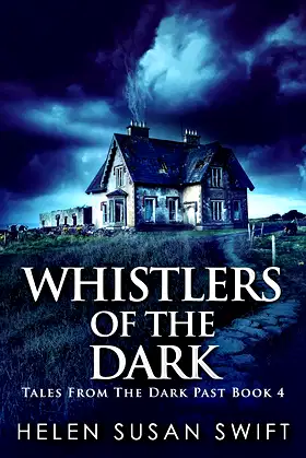 Whistlers Of The Dark (Tales From The Dark Past Book 4) poster