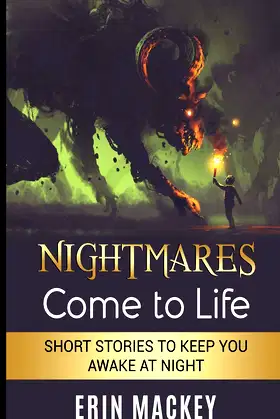Nightmares Come to Life: Short Stories to Keep You Awake at Night poster