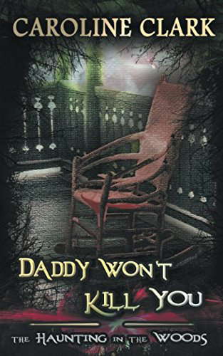 Daddy Won't Kill You: The Haunting in the Woods poster