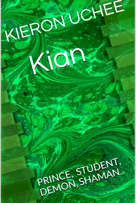 Kian: PRINCE, STUDENT, DEMON, SHAMAN. poster