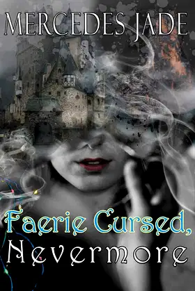 Faerie Cursed, Nevermore (Faerie Series Book 3) poster