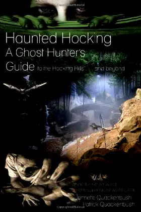 Haunted Hocking: A Ghost Hunter's Guide to the Hocking Hills and Beyond poster