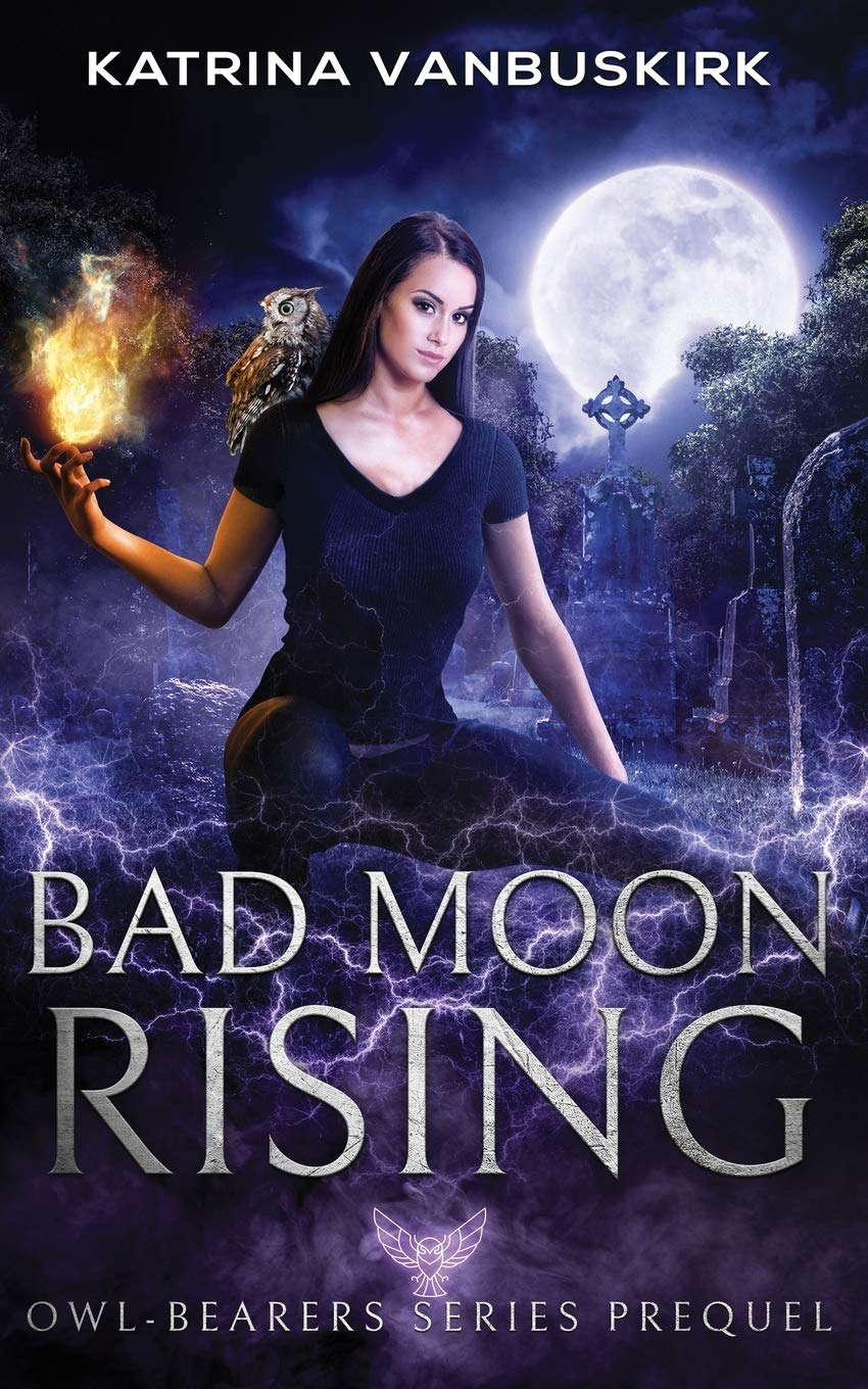 Bad Moon Rising: Paranormal Horror with Owls (The Owl-Bearers) poster