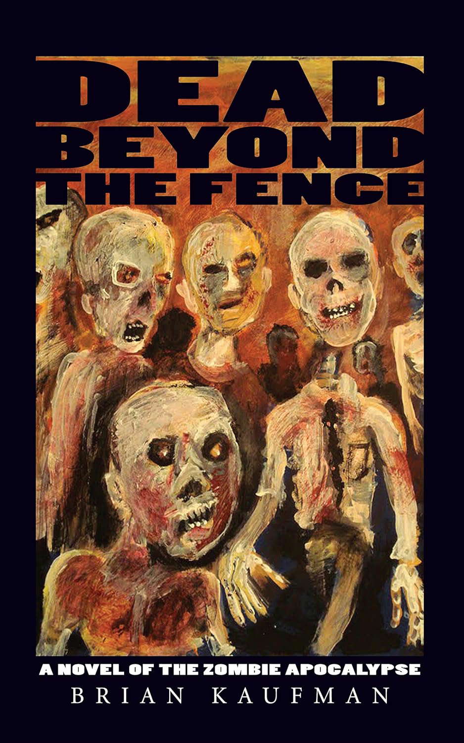 Dead Beyond the Fence: A Novel of the Zombie Apocalypse poster