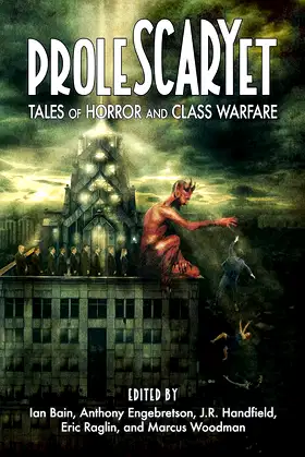 ProleSCARYet: Tales of Horror and Class Warfare poster