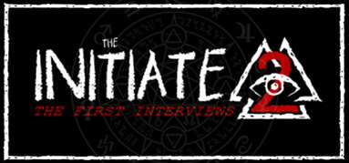 The Initiate 2: The First Interviews capsule