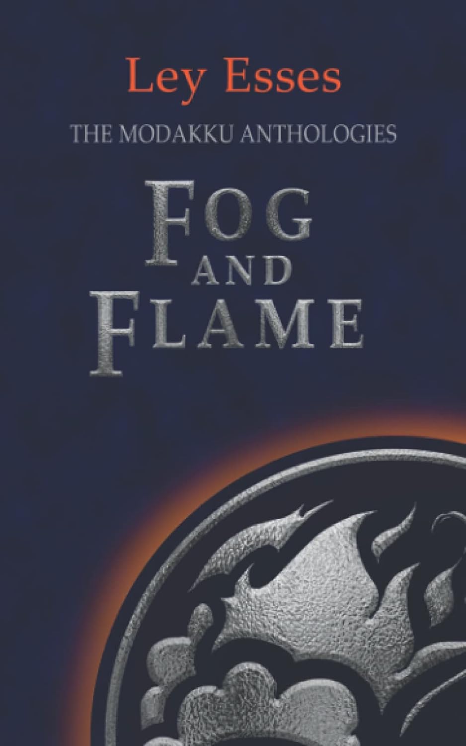 Fog and Flame (The Modakku Anthologies) poster